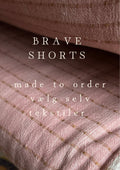 BRAVE SHORTS - made to order